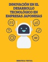 INNOVACIÓN EN EL DESARROLLO TECNOLÓGICO EN EMPRESAS JAPONESAS