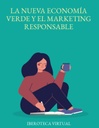 LA NUEVA ECONOMÍA VERDE Y EL MARKETING RESPONSABLE