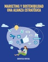 MARKETING Y SOSTENIBILIDAD UNA ALIANZA ESTRATÉGICA