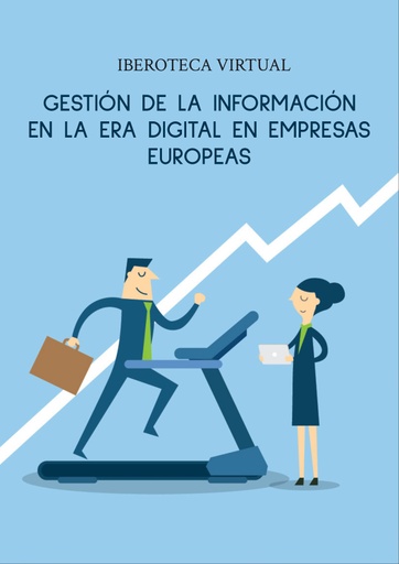 GESTIÓN DE LA INFORMACIÓN EN LA ERA DIGITAL EN EMPRESAS EUROPEAS