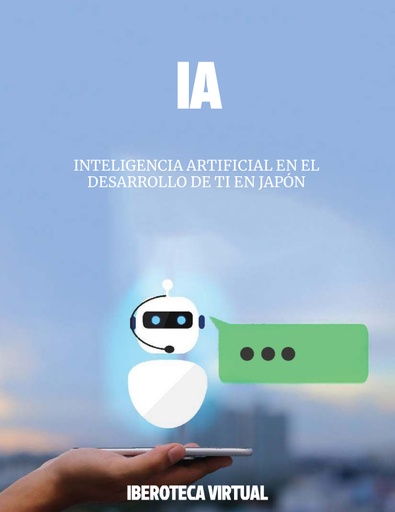 INTELIGENCIA ARTIFICIAL EN EL DESARROLLO DE TI EN JAPÓN