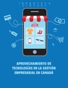 APROVECHAMIENTO DE TECNOLOGÍAS EN LA GESTIÓN EMPRESARIAL EN CANADÁ