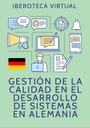 GESTIÓN DE LA CALIDAD EN EL DESARROLLO DE SISTEMAS EN ALEMANIA