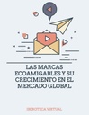 LAS MARCAS ECOAMIGABLES Y SU CRECIMIENTO EN EL MERCADO GLOBAL