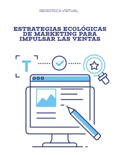 ESTRATEGIAS ECOLÓGICAS DE MARKETING PARA IMPULSAR LAS VENTAS