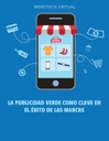 LA PUBLICIDAD VERDE COMO CLAVE EN EL ÉXITO DE LAS MARCAS