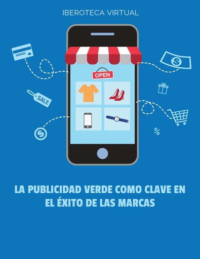 LA PUBLICIDAD VERDE COMO CLAVE EN EL ÉXITO DE LAS MARCAS