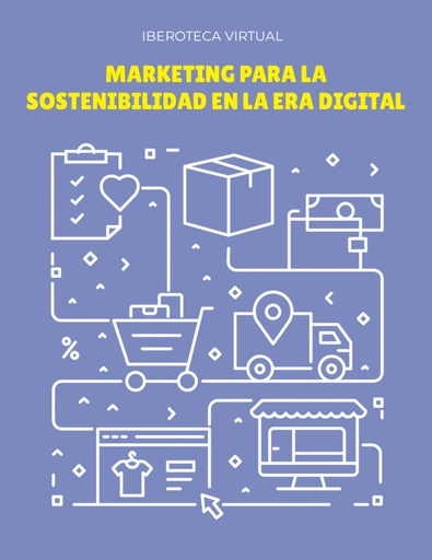 MARKETING PARA LA SOSTENIBILIDAD EN LA ERA DIGITAL