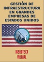 GESTIÓN DE INFRAESTRUCTURA EN GRANDES EMPRESAS DE ESTADOS UNIDOS