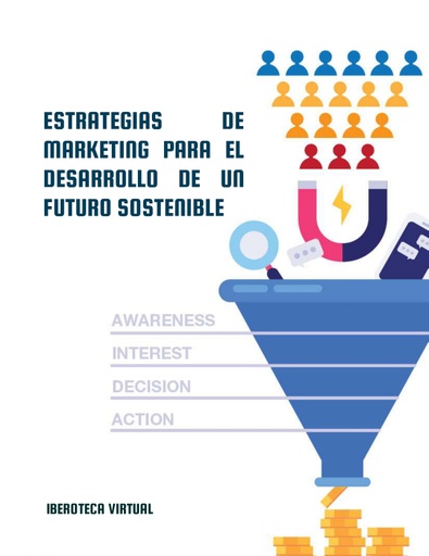 ESTRATEGIAS DE MARKETING PARA EL DESARROLLO DE UN FUTURO SOSTENIBLE