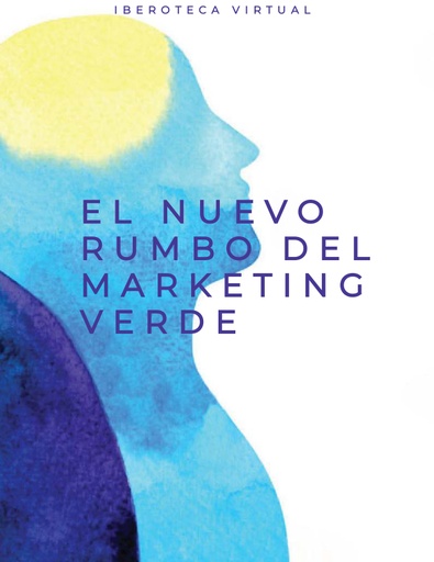 EL NUEVO RUMBO DEL MARKETING VERDE