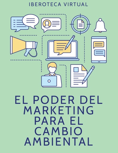 EL PODER DEL MARKETING PARA EL CAMBIO AMBIENTAL