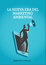 LA NUEVA ERA DEL MARKETING AMBIENTAL