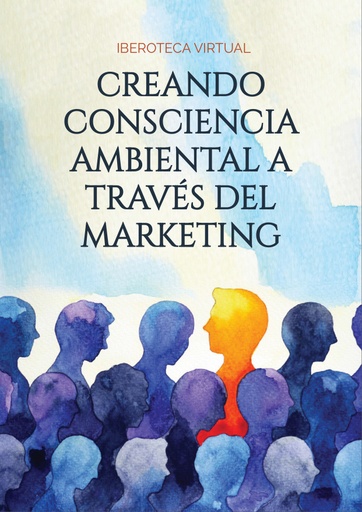 CREANDO CONSCIENCIA AMBIENTAL A TRAVÉS DEL MARKETING