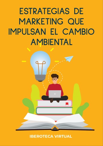 ESTRATEGIAS DE MARKETING QUE IMPULSAN EL CAMBIO AMBIENTAL