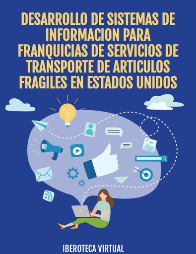 DESARROLLO DE SISTEMAS DE INFORMACION PARA FRANQUICIAS DE SERVICIOS DE TRANSPORTE DE ARTICULOS FRAGILES EN ESTADOS UNIDOS