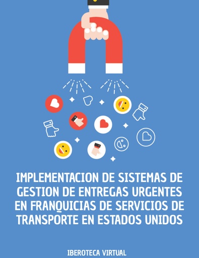 IMPLEMENTACION DE SISTEMAS DE GESTION DE ENTREGAS URGENTES EN FRANQUICIAS DE SERVICIOS DE TRANSPORTE EN ESTADOS UNIDOS