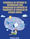 DESARROLLO DE SISTEMAS DE INFORMACION PARA FRANQUICIAS DE SERVICIOS DE TRANSPORTE DE VEHICULOS EN ESTADOS UNIDOS