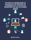 SISTEMAS DE INFORMACION EN FRANQUICIAS DE SERVICIOS DE TRANSPORTE DE GAS EN ESTADOS UNIDOS