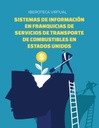 SISTEMAS DE INFORMACION EN FRANQUICIAS DE SERVICIOS DE TRANSPORTE DE COMBUSTIBLES EN ESTADOS UNIDOS