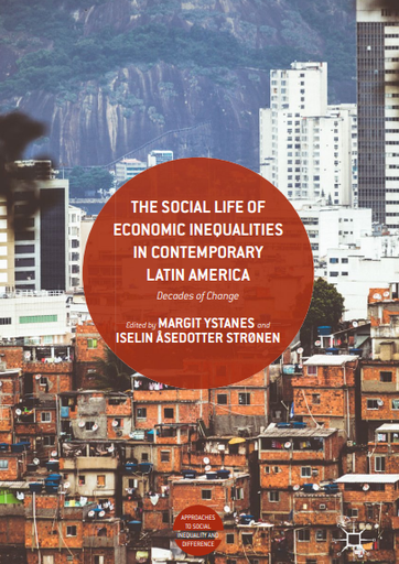 The Social Life of Economic Inequalities in Contemporary Latin America