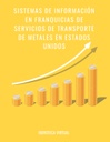 SISTEMAS DE INFORMACION EN FRANQUICIAS DE SERVICIOS DE TRANSPORTE DE METALES EN ESTADOS UNIDOS