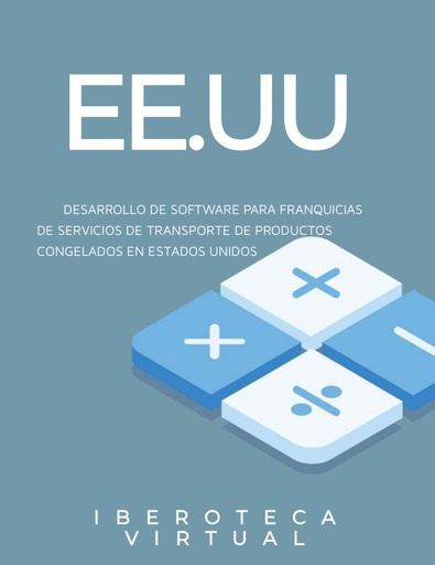 DESARROLLO DE SOFTWARE PARA FRANQUICIAS DE SERVICIOS DE TRANSPORTE DE PRODUCTOS CONGELADOS EN ESTADOS UNIDOS
