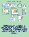 DESARROLLO DE SISTEMAS DE INFORMACION PARA FRANQUICIAS DE SERVICIOS DE TRANSPORTE DE PRODUCTOS TOXICOS EN ESTADOS UNIDOS