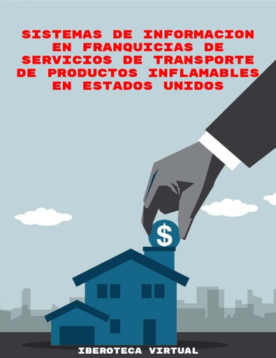 SISTEMAS DE INFORMACION EN FRANQUICIAS DE SERVICIOS DE TRANSPORTE DE PRODUCTOS INFLAMABLES EN ESTADOS UNIDOS
