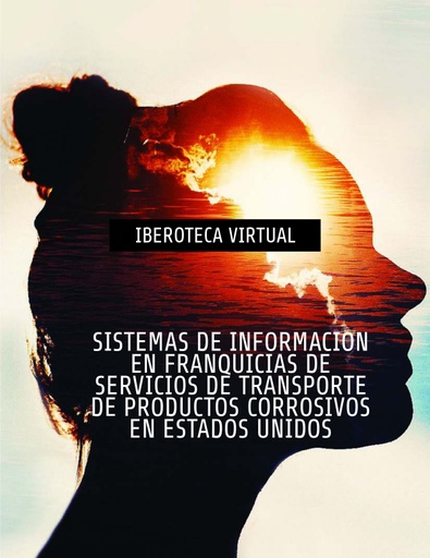 SISTEMAS DE INFORMACION EN FRANQUICIAS DE SERVICIOS DE TRANSPORTE DE PRODUCTOS CORROSIVOS EN ESTADOS UNIDOS