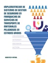 IMPLEMENTACION DE SISTEMAS DE GESTION DE SEGURIDAD EN FRANQUICIAS DE SERVICIOS DE TRANSPORTE DE MATERIALES PELIGROSOS EN ESTADOS UNIDOS