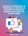 SISTEMAS DE INFORMACION EN FRANQUICIAS DE SERVICIOS DE TRANSPORTE DE PRODUCTOS QUIMICOS INDUSTRIALES EN ESTADOS UNIDOS
