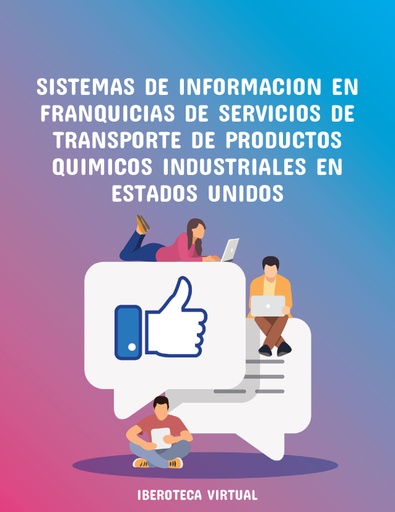 SISTEMAS DE INFORMACION EN FRANQUICIAS DE SERVICIOS DE TRANSPORTE DE PRODUCTOS QUIMICOS INDUSTRIALES EN ESTADOS UNIDOS