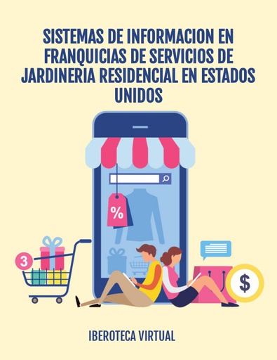 SISTEMAS DE INFORMACION EN FRANQUICIAS DE SERVICIOS DE JARDINERIA RESIDENCIAL EN ESTADOS UNIDOS