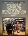 DESARROLLO DE SOFTWARE PARA FRANQUICIAS DE SERVICIOS DE REPARACION DE BICICLETAS EN ESTADOS UNIDOS