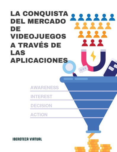 LA CONQUISTA DEL MERCADO DE VIDEOJUEGOS A TRAVÉS DE LAS APLICACIONES