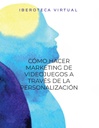 CÓMO HACER MARKETING DE VIDEOJUEGOS A TRAVÉS DE LA PERSONALIZACIÓN