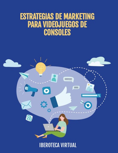 ESTRATEGIAS DE MARKETING PARA VIDEOJUEGOS DE CONSOLES