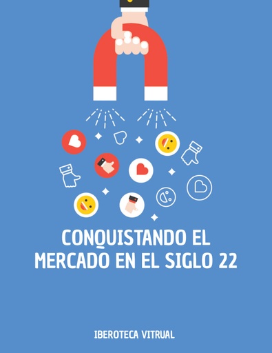 CONQUISTANDO EL MERCADO EN EL SIGLO 22