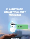 EL MARKETING DEL MAÑANA TECNOLOGÍA Y CONSUMIDOR
