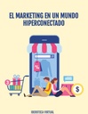 EL MARKETING EN UN MUNDO HIPERCONECTADO