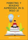 MARKETING Y REALIDAD AUMENTADA EN EL SIGLO 22