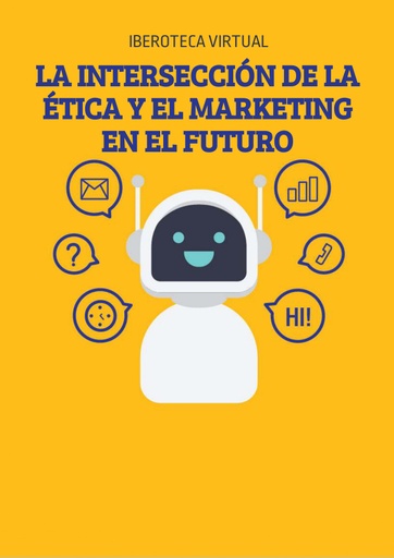 LA INTERSECCIÓN DE LA ÉTICA Y EL MARKETING EN EL FUTURO