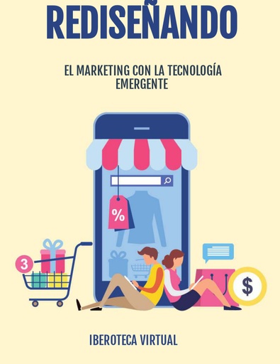 REDISEÑANDO EL MARKETING CON LA TECNOLOGÍA EMERGENTE