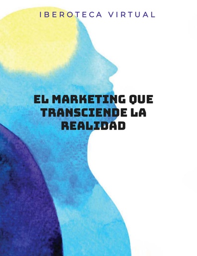 EL MARKETING QUE TRANSCIENDE LA REALIDAD