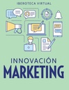 INNOVACIÓN Y MARKETING EN EL SIGLO 22