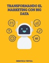 TRANSFORMANDO EL MARKETING CON BIG DATA