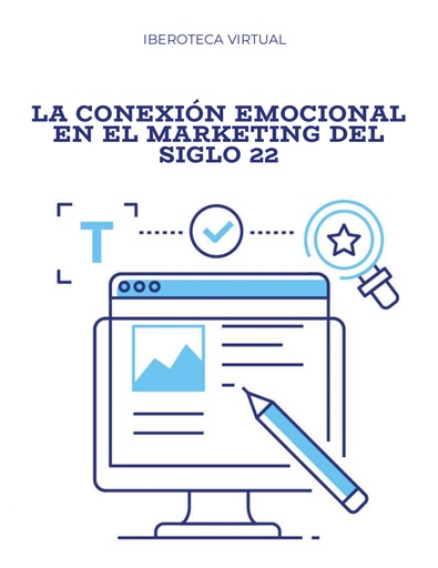 LA CONEXIÓN EMOCIONAL EN EL MARKETING DEL SIGLO 22