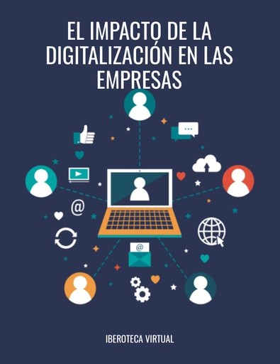 EL IMPACTO DE LA DIGITALIZACIÓN EN LAS EMPRESAS