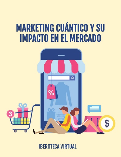 MARKETING CUÁNTICO Y SU IMPACTO EN EL MERCADO